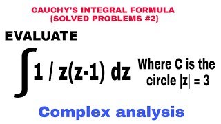 Cauchy integral formula solved problems  2 [upl. by Llerref]