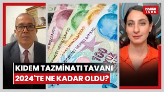 Kıdem tazminatı tavanı 2024te ne kadar oldu Yüksek kıdem tazminatı için ne zaman işten çıkılmalı [upl. by Haret]