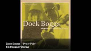 Dock Boggs  quotPretty Pollyquot Official Audio [upl. by Marlene]