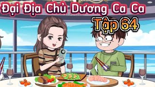 Tập 64  Đại Địa Chủ Dương Ca Ca  Gấu Kể Chuyện [upl. by Anicul]