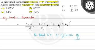 A Fahrenheit thermometer registers \ 110\circ \ while a faulty Celsius thermometer register [upl. by Hashim461]