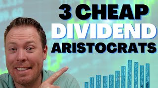 3 Cheap Dividend Aristocrats For 2024 [upl. by Haze]