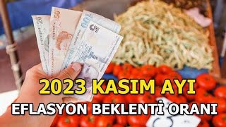 Kasım ayı enflasyon beklentisi 2023  Kasım ayı enflasyon oranı ne zaman ve saat kaçta açıklanacak [upl. by Schuster]