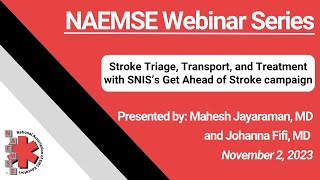 Stroke Triage Transport and Treatment with SNIS’s Get Ahead of Stroke campaign [upl. by Omissam214]