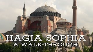 Hagia Sophia A WalkThrough [upl. by Wieren553]