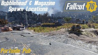 Fallout 76 Bobblehead amp Magazine Spawn Locations  Portside Pub [upl. by Farrow204]