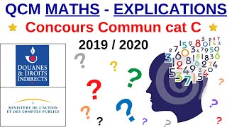 Annales QCM Maths  Concours commun de cat C  DGFIP  Douanes  20192020 Explications [upl. by Enrobso465]