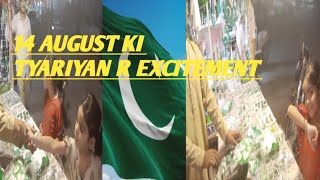 quotPakistan zindabadquot quot14 August ki tayyariyon ka vlogquot [upl. by Hally]