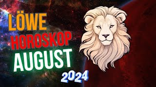 Löwe Horoskop für August 2024 Zeit der großen Chance [upl. by Elgar283]