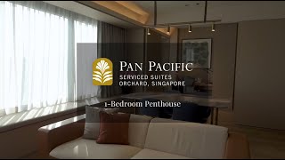 One Bedroom Penthouse – Pan Pacific Serviced Suites Orchard [upl. by Nissensohn322]