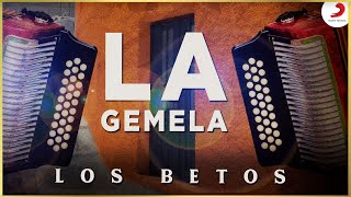 La Gemela Los Betos  Video Oficial [upl. by Merritt]