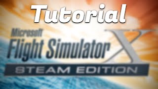 How To Learn The Basics In FSX Steam Edition  Tutorial  Aircraft amp Routes  Takeoff  Landing [upl. by Roche103]