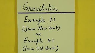 Class 9th NCERT Science Physics Gravitation Example 91New BookExample 101Old Book [upl. by Odrarej]