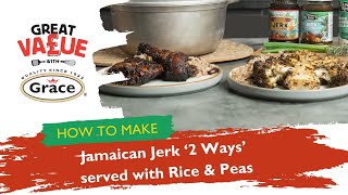 Great Value with Grace  Jamaican Jerk quot2 Waysquot served with Rice amp Peas [upl. by Rubens]