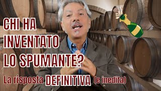 CHI HA INVENTATO LO SPUMANTE LA RISPOSTA DEFINITIVA e INEDITA [upl. by Nylodam296]