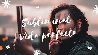 ✨Audio SUBLIMINAL potente totalmente silencioso  Vida perfecta✨ [upl. by Anomis]