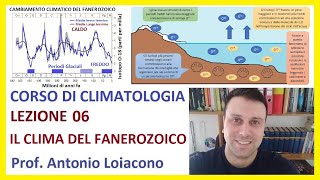 CORSO DI CLIMATOLOGIA  Lezione 06  Il Clima del Fanerozoico [upl. by Hanschen]