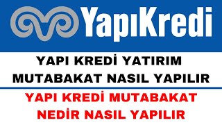 Yapı Kredi Mutabakat Nasıl Yapılır  Yapı Kredi Borsa Mutabakat İşlemi [upl. by Dlanar]