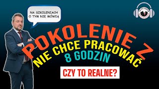 Czy Pokolenie Z musi pracować 8 godzin Co muszą zrobić menedżerowie [upl. by Selec]