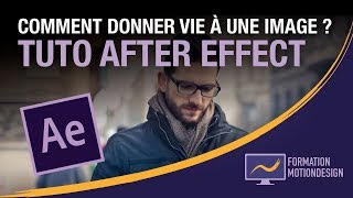 Comment donner vie à une image sur After Effect   Tuto Motion Design [upl. by Wilhelmine]