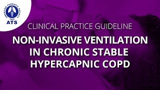 ATS Clinical Practice Guideline on NonInvasive Ventilation in Chronic Stable Hypercapnic COPD [upl. by Cand]