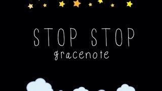 Gracenote  Stop Stop Official Lyric Video [upl. by Anidualc]