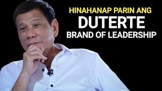 HINAHANAP PARIN ANG DUTERTE BRAND OF LEADERSHIP NG KARAMIHAN [upl. by Neelahtak961]