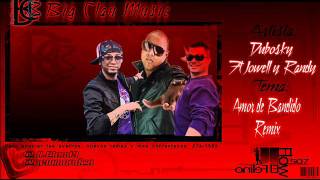 Dubosky ft Jowell y Randy  Amor de Bandido oficial Remix quotBCMquot [upl. by Lezned]