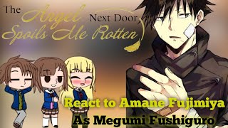 Otonari no Tenshi React to Amane Fujimiya as Megumi Fushiguro🇬🇧🇮🇩No Part [upl. by Tobi]