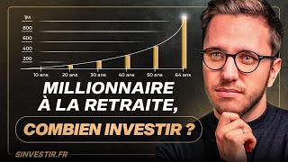 Combien dargent investir pour être millionnaire à la retraite [upl. by Nisior]