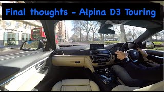 BMW Alpina D3 Touring  My Final thoughts 2016 [upl. by Seagraves629]