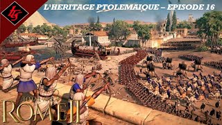 L’héritage Ptolémaïque  TOTAL WAR  Rome 2  Egypte  Lets play FR  16 [upl. by Pascasia]