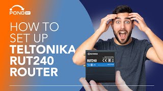 How to Set Up the Teltonika RUT240 Router [upl. by Eelsnia372]