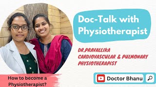 DocTalk with DrPravallikaPt  Cardiovascular and Pulmonary Physiotherapist  Doctor Bhanu [upl. by Adaha]