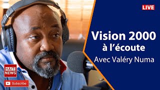 Vision 2000 à lécoute avec Valery NUMA \ Rediff  01 Juillet 2024  Premye voyaj ofisyel Gconille [upl. by Bord]