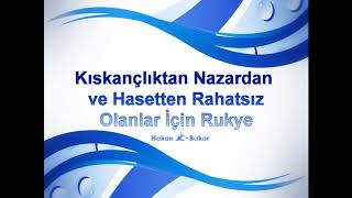 Kiskançliktan Nazardan ve Hasetten Rahatsiz Olanlar Için Rukye [upl. by Etam733]