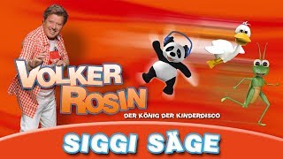 Volker Rosin  Siggi Säge  Kinderlieder [upl. by Akerdal344]