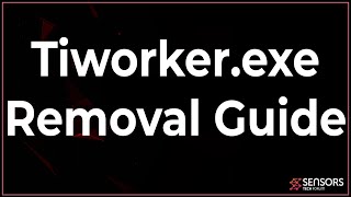 Tiworkerexe Removal Instructions Guide Free Delete Steps [upl. by Eetnahc]