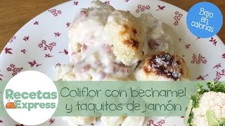 Coliflor Con Bechamel y Jamón BAJA EN CALORÍAS [upl. by Wiener]