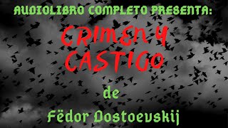 Audiolibro quotCrimen y Castigoquot  2ª Parte Completa  de Fiódor Dostoyevski  Voz Humana [upl. by Quartis]