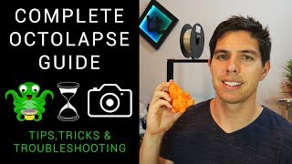 Complete Octolapse Guide  Tips tricks and troubleshooting for 3D printing timelapses [upl. by Ellenohs]