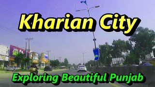 Kharian City  One Of Most Beautiful City Of Punjab  Exploring Beautiful Pakistan [upl. by Amalee]