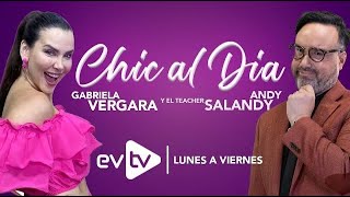 evtv EnVivo  Chic al Día con GabrielaVergara y TeacherSalandy  EVTV  12092024 [upl. by Mendel]