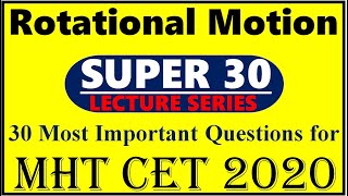 SUPER 30 MCQs Rotational Motion MHTCET 2020 MHT CET Preparation Physics MHTCET [upl. by Bonina]