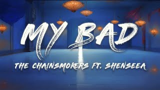 The Chainsmokers feat Shenseea  My Bad Lyrics [upl. by Keverian]