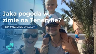 Pogoda na Teneryfie w zimę  Czy warto przylecieć  Lifestyle Teneryfa [upl. by Idihsar]