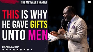 THIS IS WHY HE GAVE GIFTS UNTO MEN  DR ABEL DAMINA [upl. by Tiffa859]