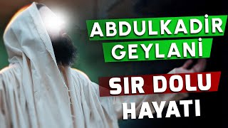 Evliyaların Sultanı Abdülkadir Geylani Hazretlerinin Tüyler Ürperten Hayatı  Sözler Köşkü [upl. by Ahsinel]