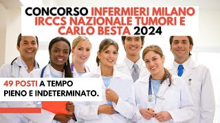 Concorso Infermieri Milano IRCCS Nazionale Tumori e Carlo Besta 2024  49 posti [upl. by Dimmick]