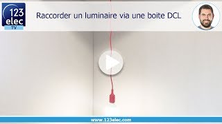 Raccorder un luminaire via une boite DCL [upl. by Goodson]